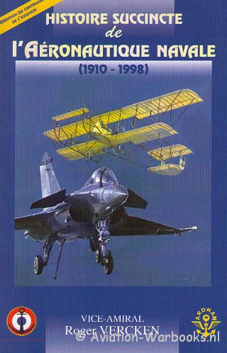 Histoire Succincte de L'Aeronautique Navale 1910-1998