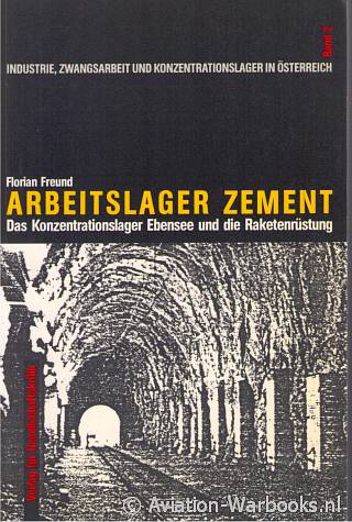 Industrie, Zwangsarbeit und Konzentrationslager in Österreich Band 1 + 2