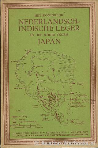Het Koninklijk Nederlandsch-Indische Leger in den strijd tegen Japan