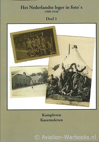 Het Nederlandse leger in foto's 1900-1940 deel 1