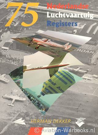 75 jaar Nederlandse Luchtvaartuig Registers