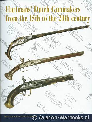 Hartmans'Dutch Gunmakers from the 15th to the 20th Century