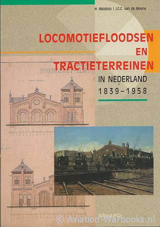 Locomotiefloodsen en Tractieterreinnen in Nederland 1839-1958