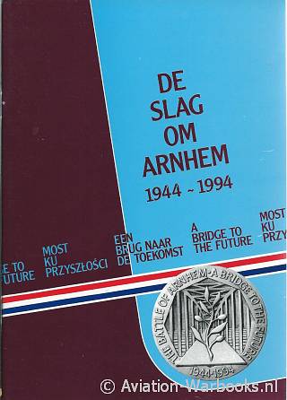 De Slag om Arnhem 1944-1994