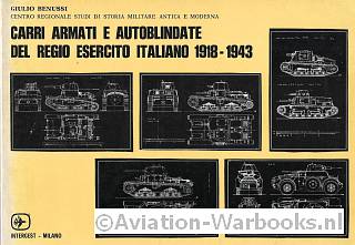 Carri armati e Autoblindate del Regio Esercito Italiano 1918-1943