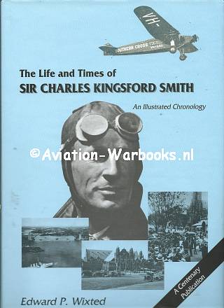 The Life and Times of Sir Charles Kingsford Smith
