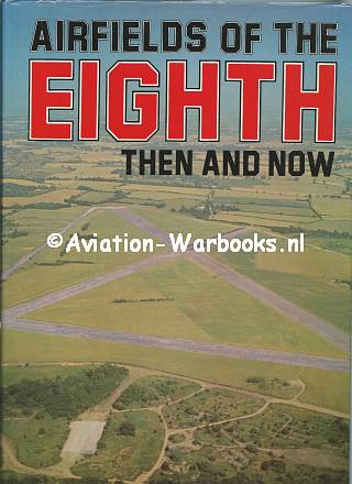 Airfields of the Eight Then and Now