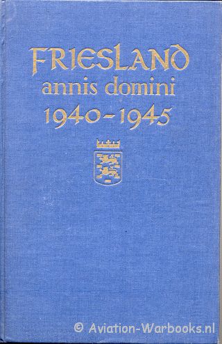 Friesland annis domini 1940-1945
