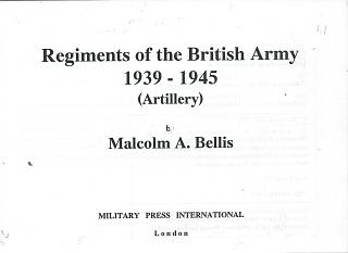Regiments of the British Army 1939-1945 (Artillery)