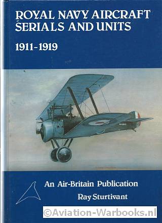 Royal Navy Aircraft Serials and Units 1911-1919