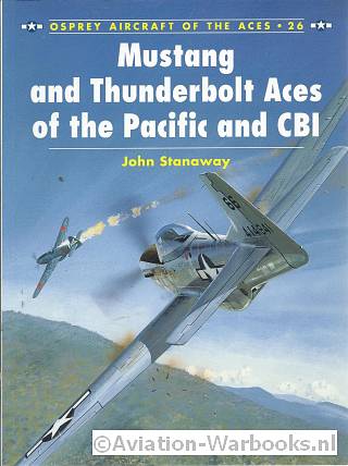 Mustang and Thunderbolt Aces of the Pacific and CBI