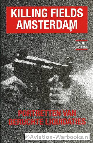 Killing Fields Amsterdam