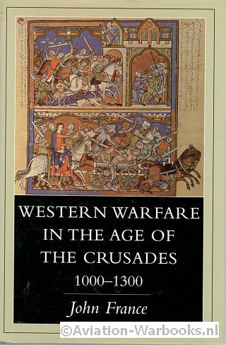 Western Warfare in the Age of the Crusaders 1000-1300