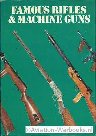 Famous Rifles & Machine Guns