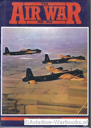 The Air War: 1939-1945