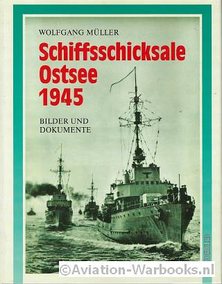 Schiffsschicksale Ostsee 1945