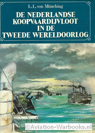 De Nederlandse Koopvaardijvloot in de Tweede Wereldoorlog 1 + 2