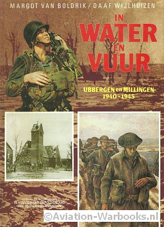In Water en Vuur: Ubbergen en Millingen 1940-1945