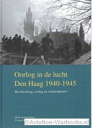 Oorlog in de Lucht Den Haag 1940-1945
