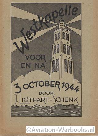 Westkapelle voor en na 30 october 1944