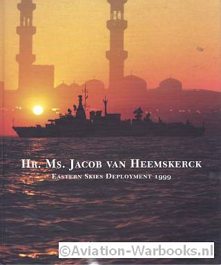 Hr.Ms. Jacob van Heemskerck Eastern Skies Deplymenr 1999
