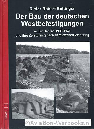 Der Bau der deutschen Westbefestigungen