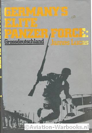 Germany's Elite Panzer Force: Grossdeutschland