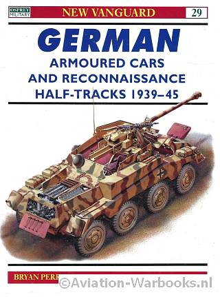 German Armoured Cars and Reconnaissance Half-Tracks 1939-45