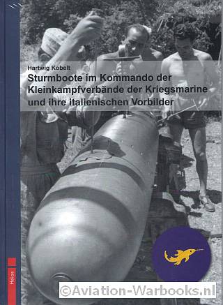 Sturmboote im Kommando der Kleinkampfverbnde der Kriegsmarine und ihre Italienische Vorbilder