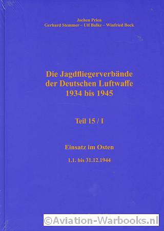Die Jagdfliegerverbnde der Deitschen Luftwaffe 1934 bis 1945