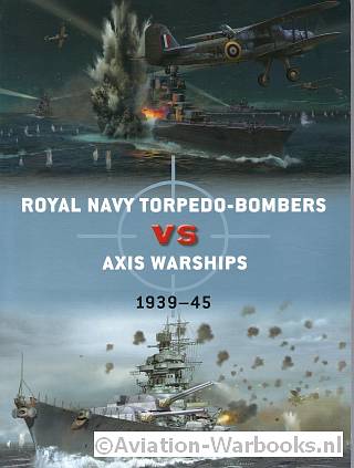 Royal Navy Torpedo-Bombers vs Axis Warship 1939-45
