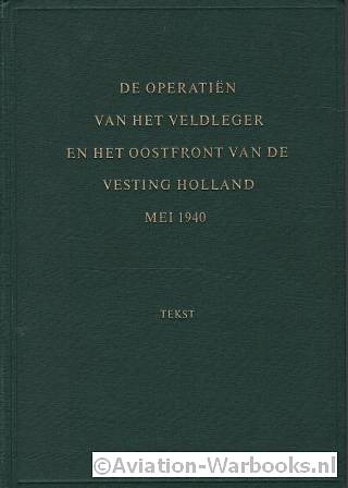 De Operatin van het Veldleger en het Oostfront van de Vesting Holland Mei 1940