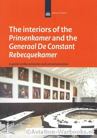 The interiors of the Prinsenkamer and the Generaal De Constant Rebecqkamer