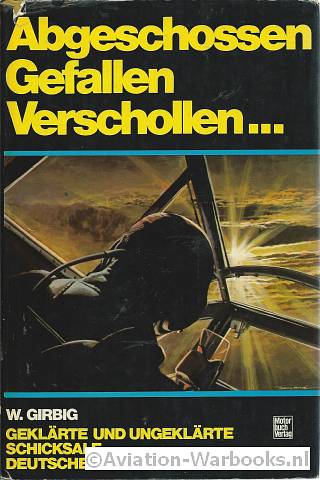 Abgeschossen Gefallen Verschollen.