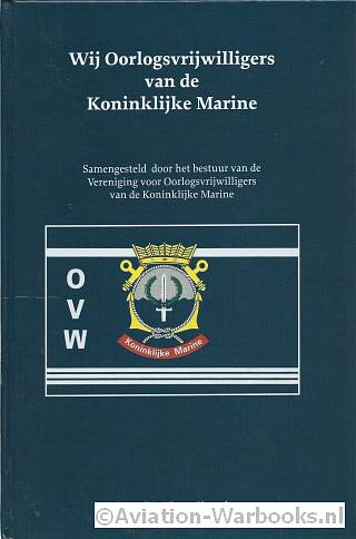 Wij Oorlogsvrijwilligers van de Koninklijke Marine