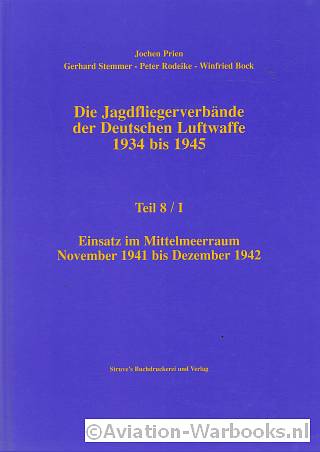 Die Jagdfliegerverbnde der Deitschen Luftwaffe 1934 bis 1945