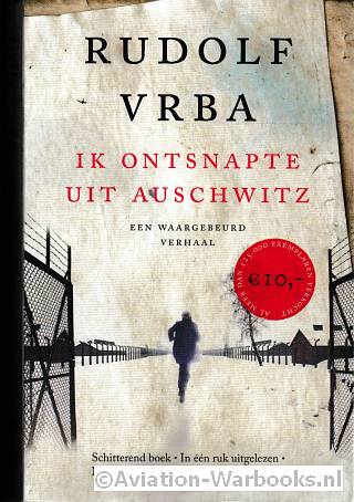 Ik ontsnapte uit Auschwitz